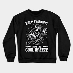 Keep Swinging I Like Cool A Breeze Funny Softball Baseball Crewneck Sweatshirt